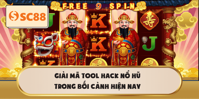 Giải mã Tool Hack Nổ Hũ trong bối cảnh hiện nay